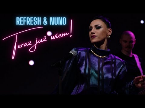 Refresh & NUNO - Teraz juz? wiem! (Official Video)