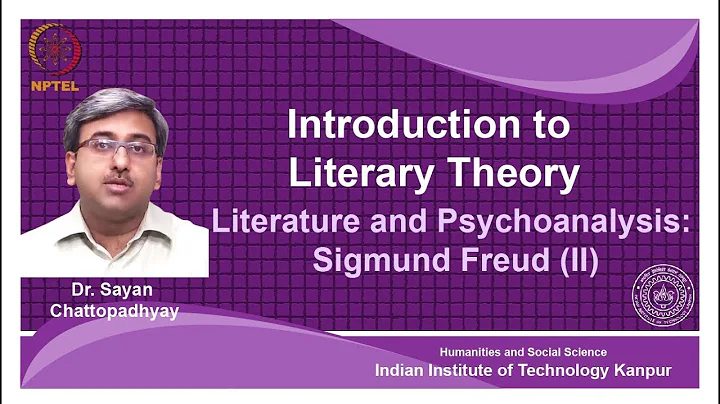 noc18-hs31-Lecture 25-Literature and Psychoanalysis:Sigmund Freud (II)