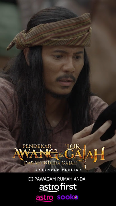 3 HARI LAGI! Filem Pendekar Awang & Tok Gajah: Darah Indera Gajah (
