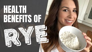 Health benefits of Rye and rye bread: Is it better than white flour?!