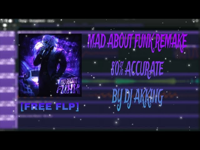 MAD ABOUT FUNK REMAKE DJ AKKIG 80% ACCURATE