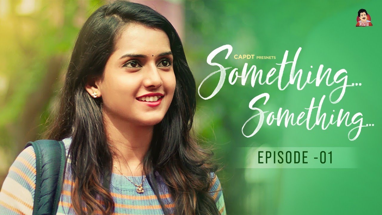 Something Something Episode 01 Telugu Web Series CAPDT YouTube Something Something Episode 01 Telugu Web Series CAPDT YouTube
