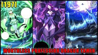 WORTHLESS PROFESSION DRAGON TAMER CHAPTER 197 ENGLISH | The PokeHeroes