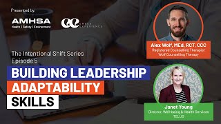 The Intentional Shift Series - Episode 5: Building Leadership Adaptability Skills