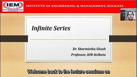 Sequence and Series - Lecture 5 - Examples , Properties, Theorems (Re-upload)