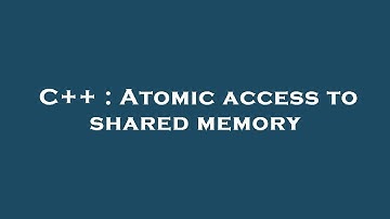 C++ : Atomic access to shared memory
