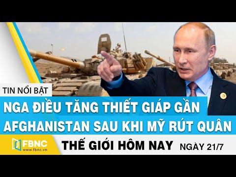 Video Tin thế giới 21/7 | Nga điều tăng thiết giáp gần... - youtube