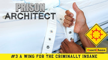 Prison Architect - Chaos SuperMax - #3 A wing for the criminally insane