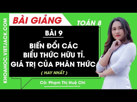 Video Biến đổi các biểu thức hữu tỉ - Giá trị của phân thức... - youtube