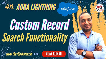 13 Lightning Aura Comp - Custom record search functionality in lightning component | #salesforce