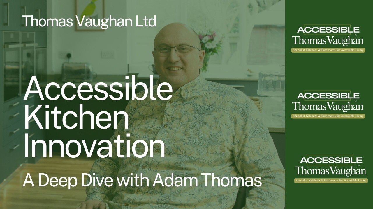 Adam Thomas Accessible Kitchen Designer