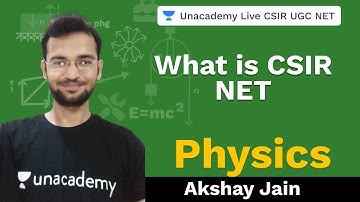 What is CSIR NET | Unacademy LIve - CSIR UGC NET | Akshay Jain