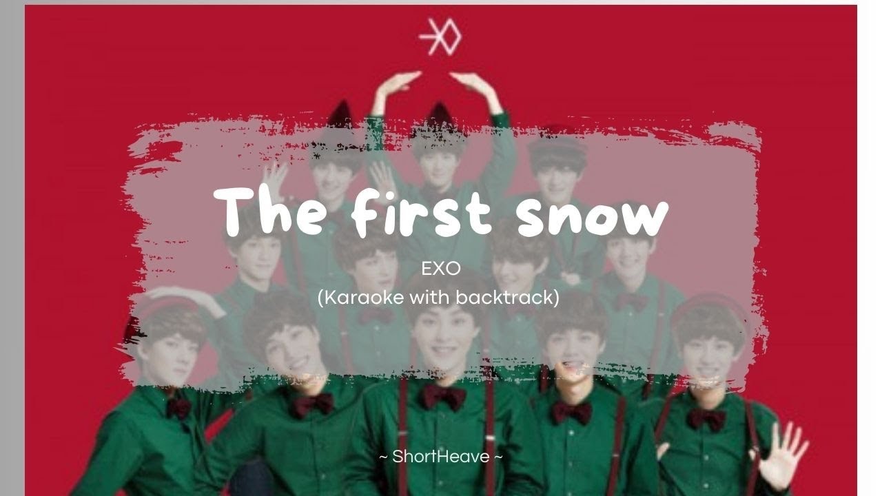 The First Snow - EXO (karaoke with backtrack) lyrics/rom