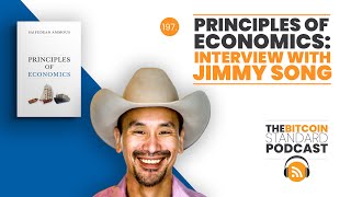 197. Principles of Economics Interview with Jimmy Song