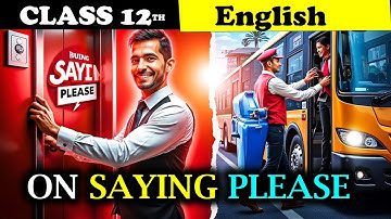 On Saying Please By AG Gardiner Class 12 | Animation | Summary  | 1.2 On Saying Please class 12