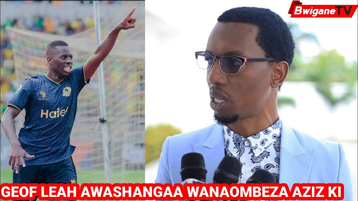 GEOFF LEAH: AZIZ KI MCHEZAJI WA MECHI KUBWA, AMEFAULU MSIMU WA KWANZA/ ANAFAA KWENYE MBINU ZA NABI