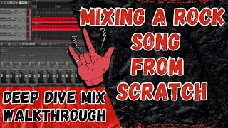 MIXING A ROCK SONG FROM SCRATCH - STEP BY STEP MIX WALKTHROUGH