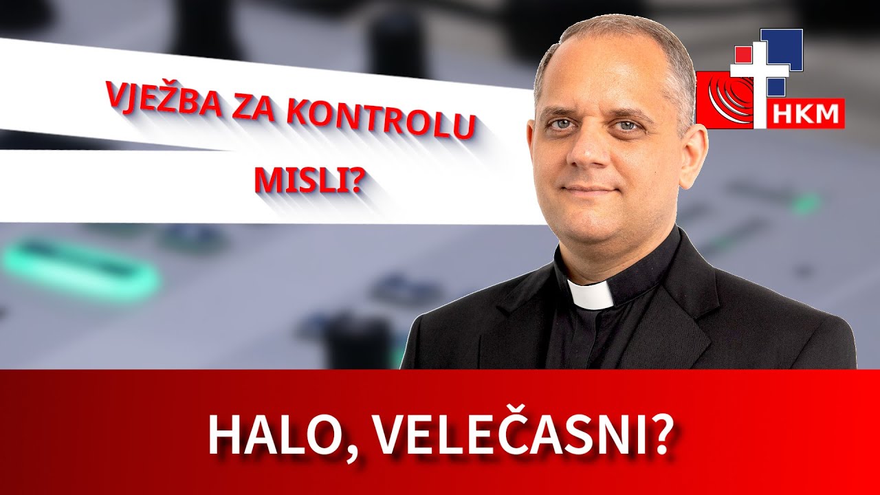 Vježba za kontrolu misli? - Halo, velečasni?