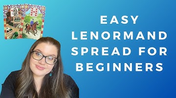 Easy Lenormand Spread for Beginners