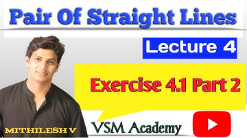 Lect 4 Pair of straight lines | Exercise 4.1 part 2 | HSC | Science & Arts | VSM Academy | MV