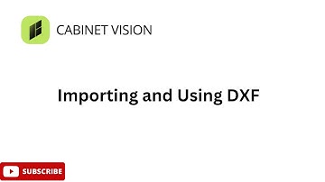 Importing And Using DXF In Cabinet Vision