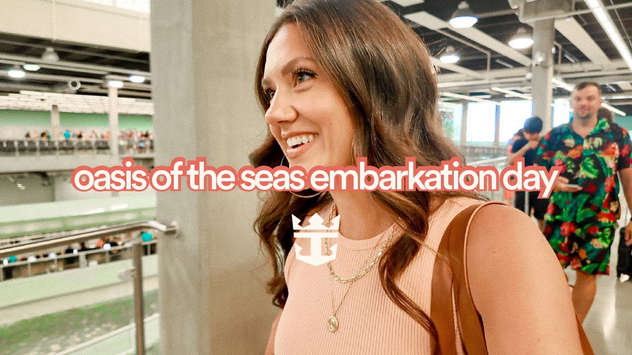 Oasis of the Seas Embarkation Day | Travel Day + First Look at the Ship!