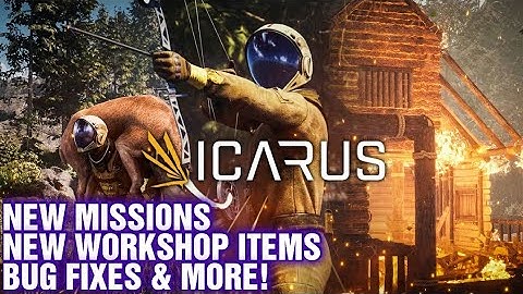 ICARUS | The First Content Update Is Here ! New Missions, Workshop Items, Bug Fixes & much more !