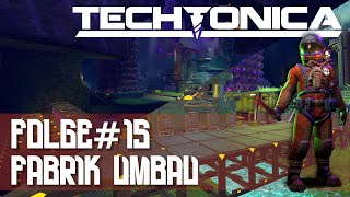 Techtonica Folge#15|Gameplay|Deutsch| Fabrik Umbau