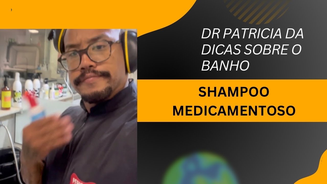 COMO DAR BANHO COM SHAMPOO MEDICAMENTOSO - YouTube