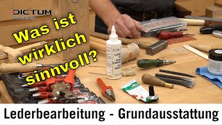 WerkzeugGrundausstattung für die Lederbearbeitung  Was ist sinnvoll?