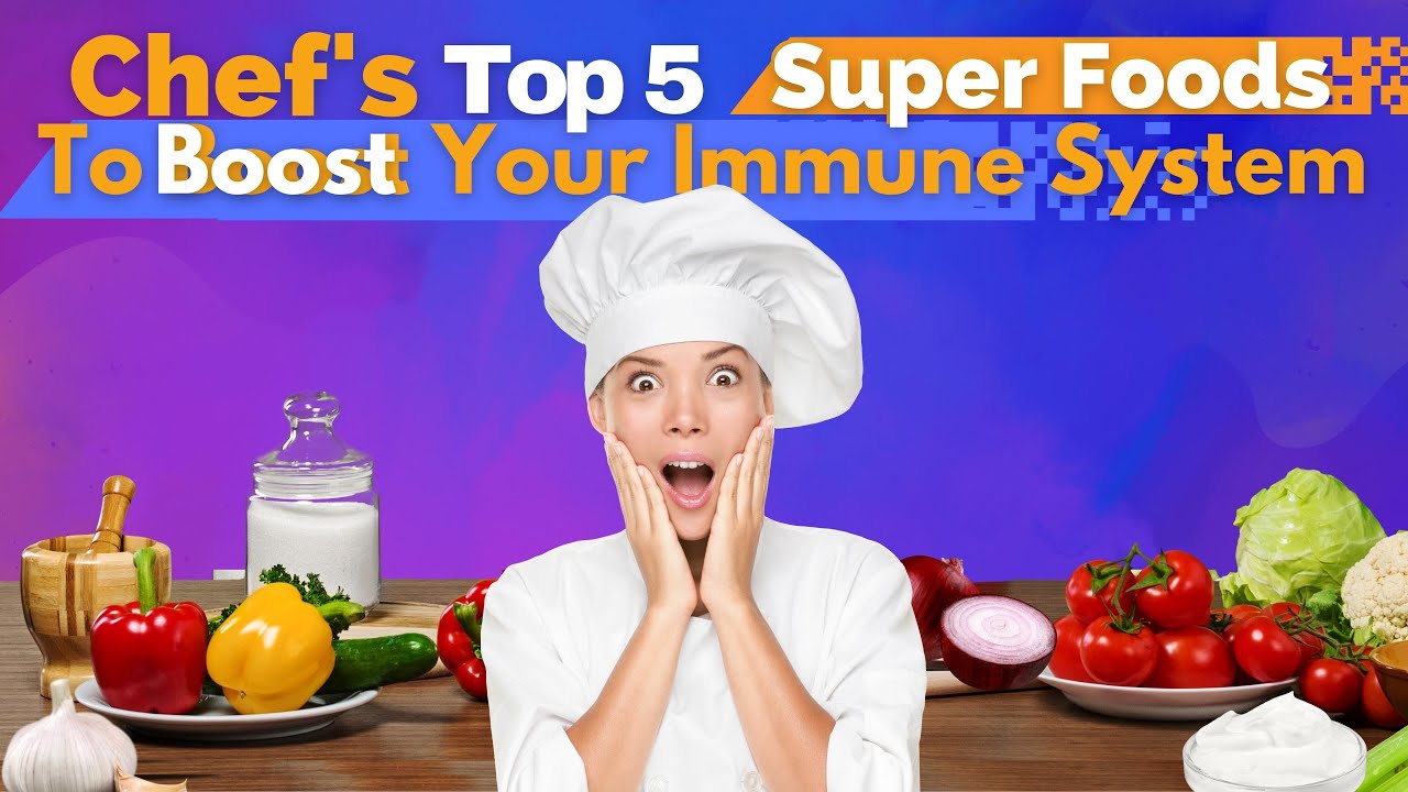 Top 5 Super Foods To Boost Your Immune System - YouTube
