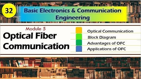 M5 L6 | Optical Fiber Communication | Advantages of OFC | Basic Electronics and commn VTU