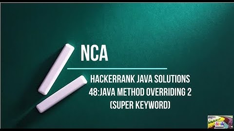 48:Java Method Overriding 2 Super Keyword || Hackerrank java solutions
