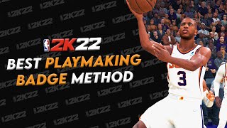 THE BEST METHODS TO GET EVERY PLAYMAKING BADGE FAST IN NBA 2K22 CURRENT GEN