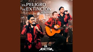 Video thumbnail of "La Adictiva - En Peligro de Extinción (Versión Acústica)"