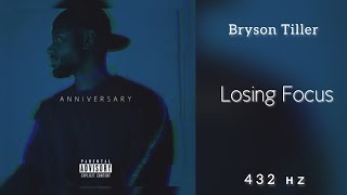 Bryson Tiller - Losing Focus (432Hz)