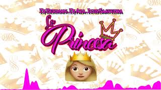 La  Princesa  Dj Bekman  Ft Luis Saavedra (Reggaeton 2018)