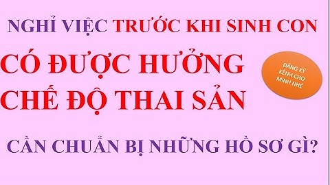 Hồ sơ thanh toán chế độ thai sản