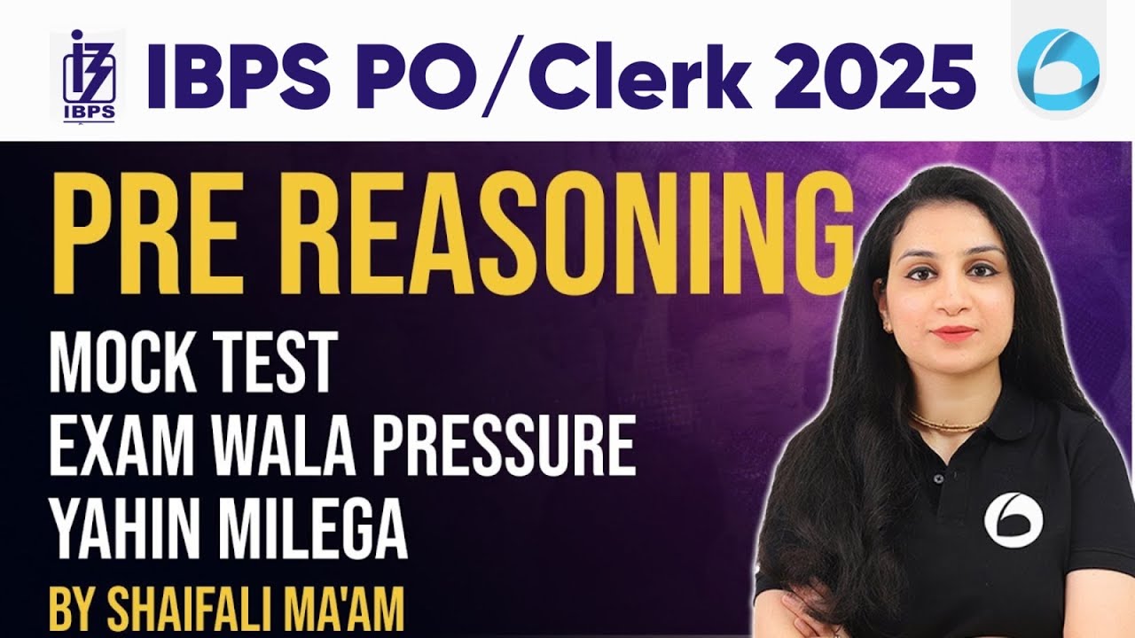 IBPS PO & Clerk Reasoning 2025 | Pre Reasoning Mock | Reasoning By Shaifali Bansal