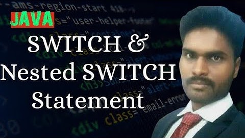 Switch | Nested Switch Statement in Java  | Core Java Tutorial