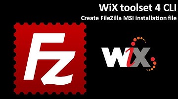 WiX toolset 4 CLI: Create FileZilla MSI installation file