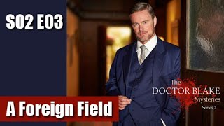 The Doctor Blake Mysteries S02E03 - A Foreign Field / full episode