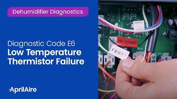Diagnostic Code E6 – Low Temperature Thermistor Failure