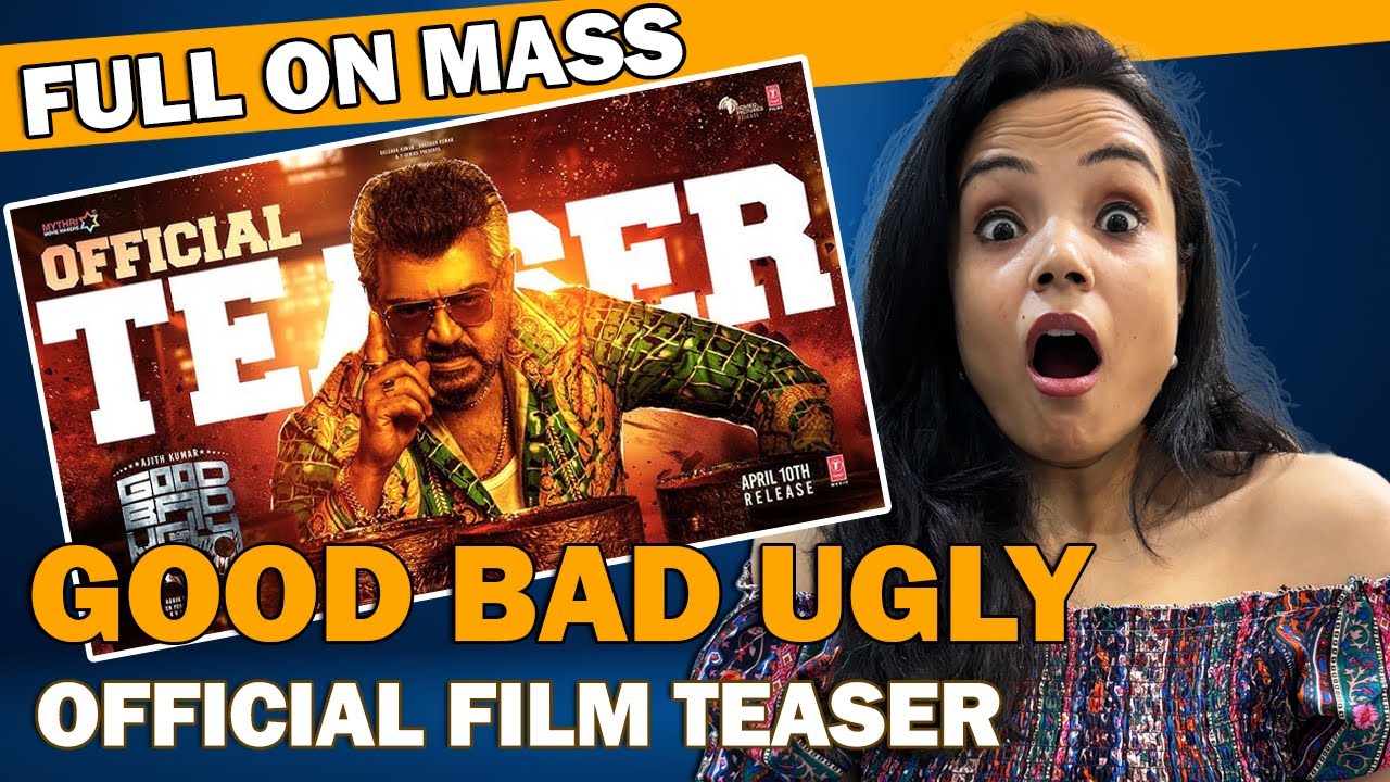 Good Bad Ugly Teaser Reaction | Ajith Kumar’s MASS Entry 💥 - YouTube