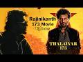 Rajinikanth 173 Movie Update | Kamal Haasan | Shankar | Cibi Chakravarthy | RLR Entertainment