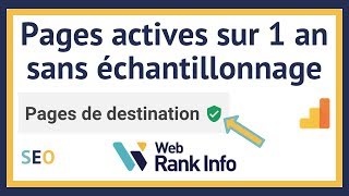 Comment récupérer les pages actives sur 1 an sans échantillonnage Google Analytics