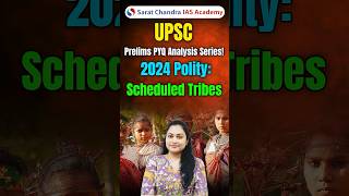 UPSC Prelims PYQ Analysis Series! 2024 : Polity - Scheduled Tribes | Sarat Chandra IAS Academy
