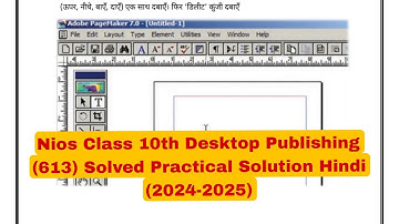 Nios Class 10th Desktop Publishing (613) Solved Practical Solution Hindi Med. (Apr/Oct) (2024-2025)