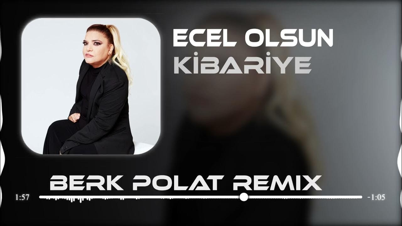 Kibariye - Ecel Olsun (Berk Polat Remix) - Kapansın Yollarım Sensiz Gidersem Kibariye - Ecel Olsun (Berk Polat Remix) - Kapansın Yollarım Sensiz Gidersem