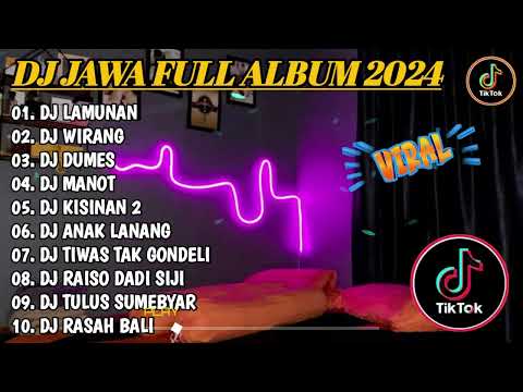 DJ JAWA FULL ALBUM VIRAL TIKTOK 2024 || DJ LAMUNAN X DJ WIRANG X DJ MANOT TANPA IKLAN